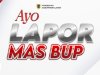 AYO LAPOR MAS BUP!