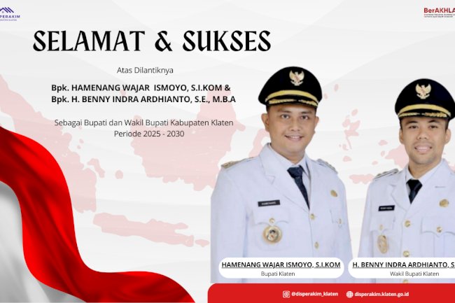SELAMAT DAN SUKSES ATAS PELANTIKAN BUPATI DAN WAKIL BUPATI KLATEN PERIODE 2025-2030