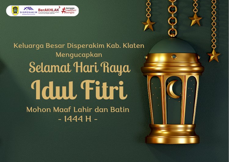 Selamat Hari Raya Idul Fitri 1444 H